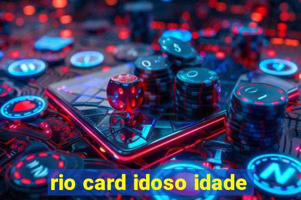 rio card idoso idade